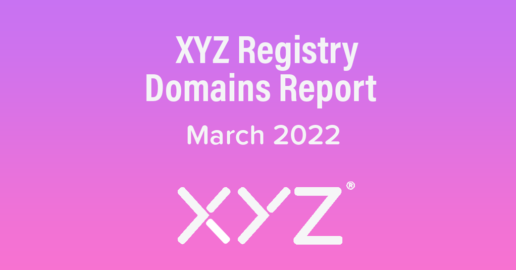 XYZ注册局域名报告-2022年3月